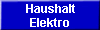 Haushalt 
 Elektro