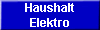 Haushalt
Elektro
