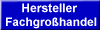 Hersteller 
 Fachgro�handel