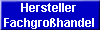 Hersteller
Fachgro�handel