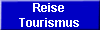 Reise
Tourismus