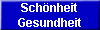 Sch�nheit
Gesundheit